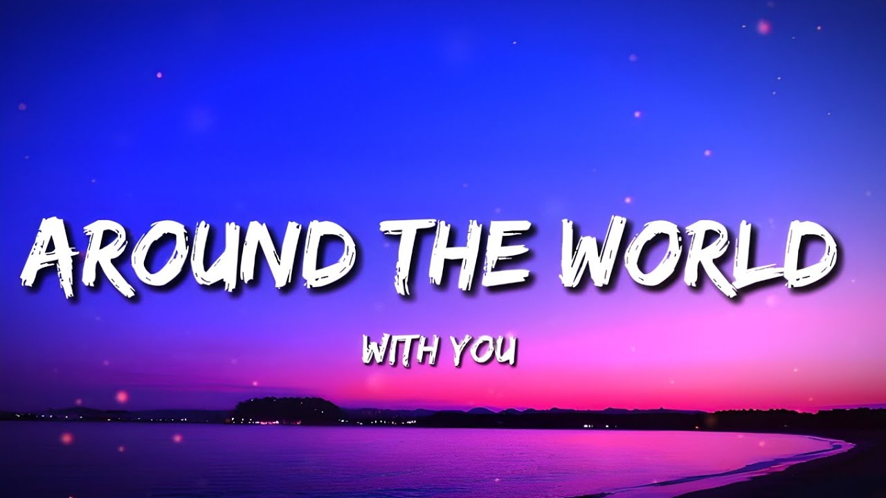 SOCKING MUSIC - AROUND THE WORLD WITH YOU (lyrics) English 