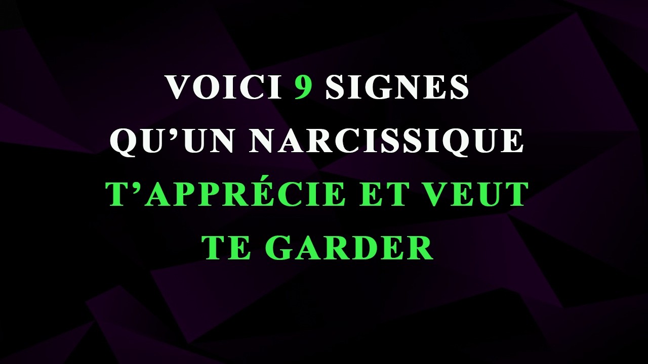 9 signes qu’un narcissique vous aime et veut vous garder