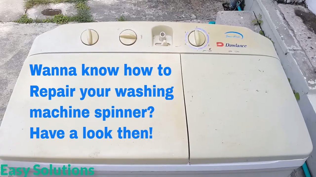 How to repair washing machine spinner - Dawlance Washing Machine