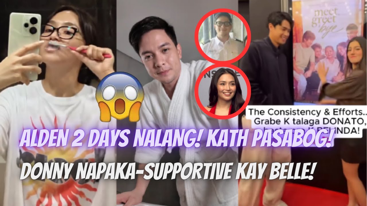 PASABOG! ALDEN 2 DAYS NALANG! KATH & BELLE PASABOG DIN! DONNY SUPPORTS BELLE! |  DEUTERONOMY 15:10