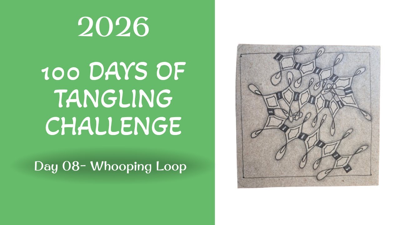Whooping Loop - Day 08 - 2026 100-Day Tangling Challenge