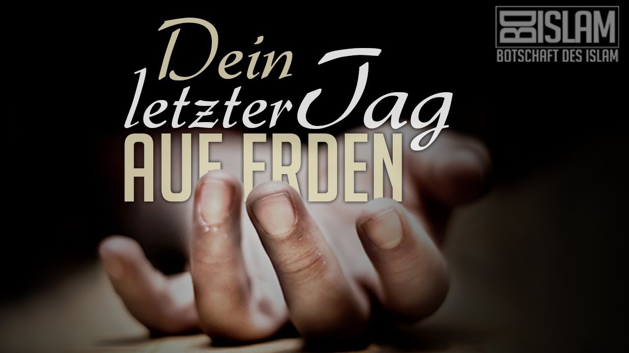 Dein letzter Tag auf Erden ᴴᴰ┇Worte zum Nachdenken┇BDI