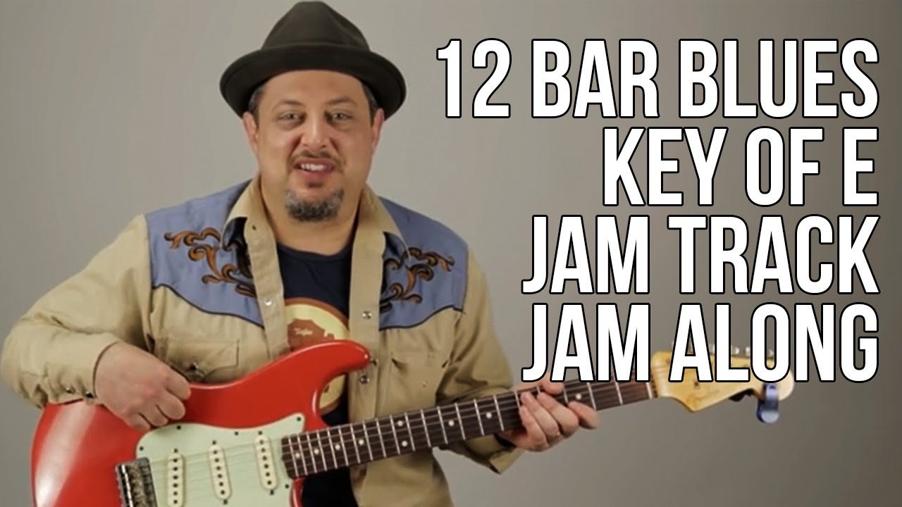 E Blues Jam Track Jam Along 12 Bar Blues Key of E