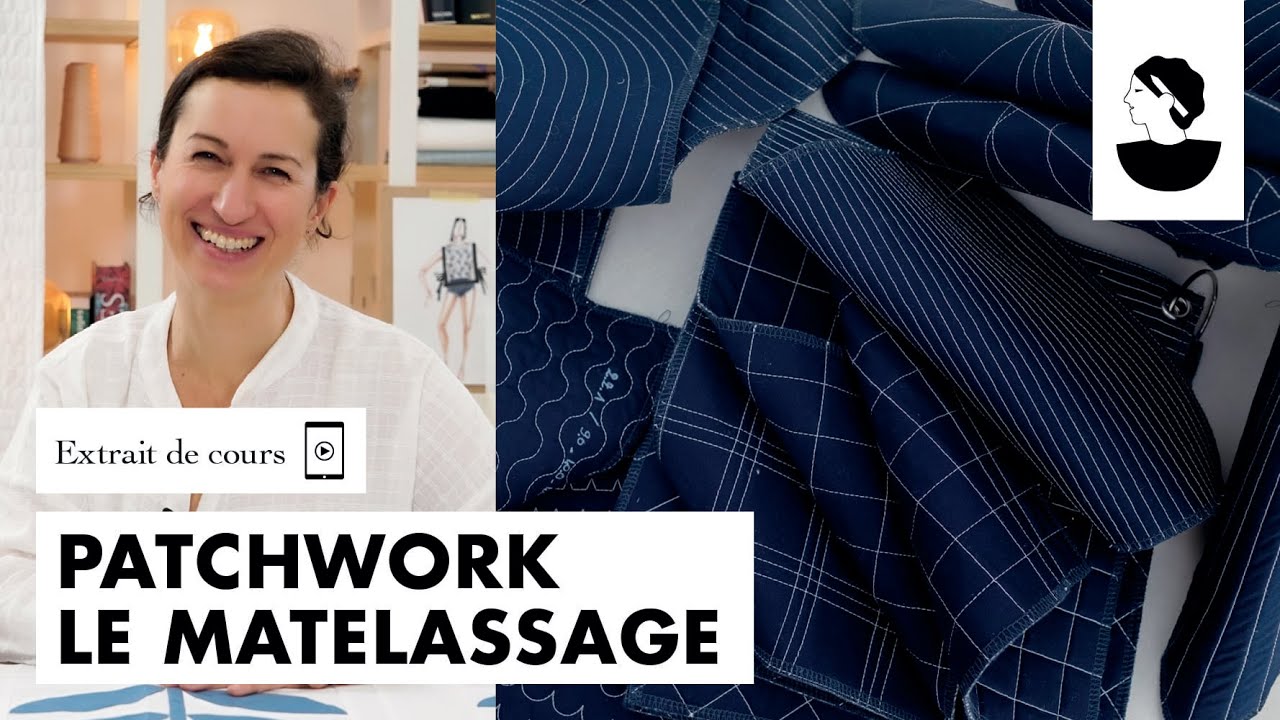 Extrait de cours : Patchwork : le matelassage