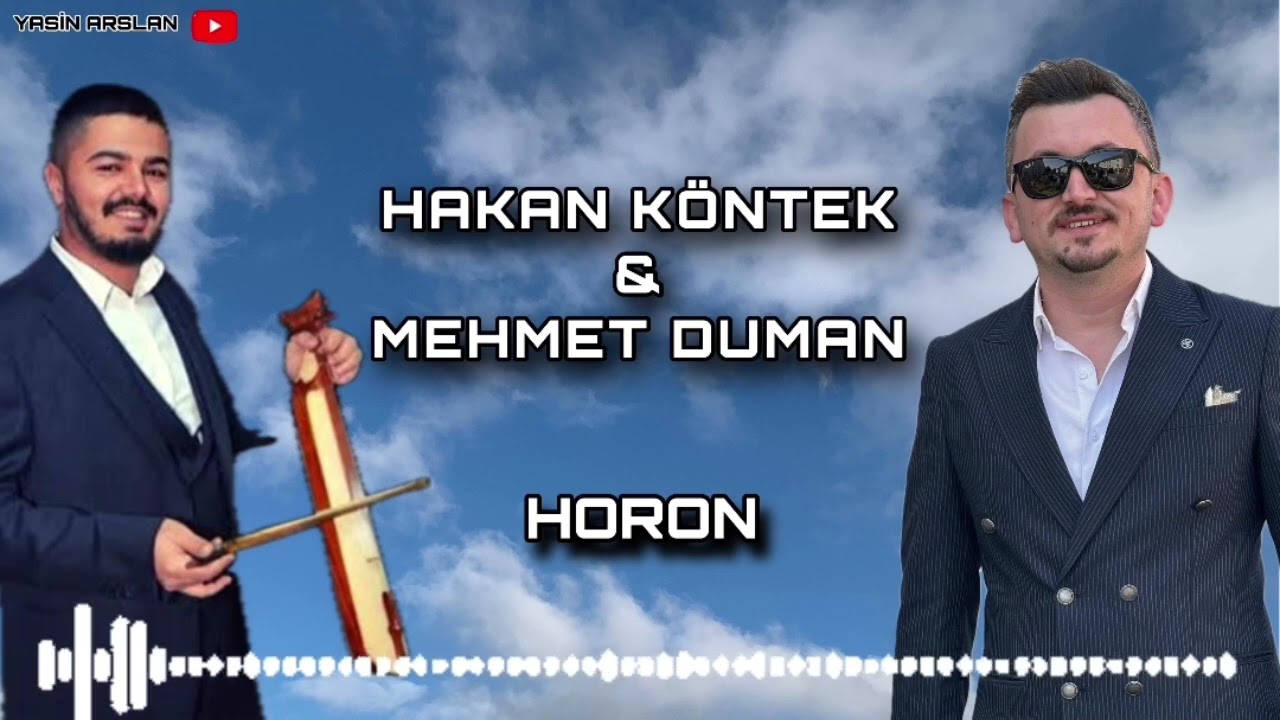 Hakan KÖNTEK & Mehmet DUMAN - HORON