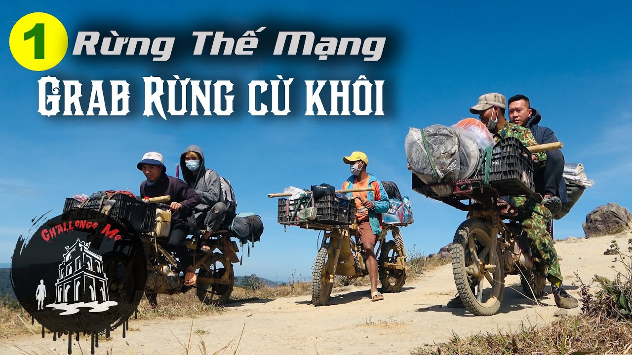 Đi Grab rừng nhớ đời [Phần 1] Hành trình vào Rừng Thế Mạng