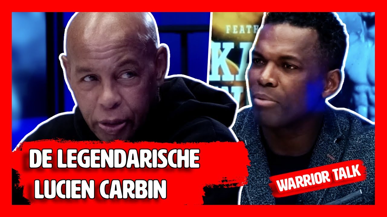 Legendarische LUCIEN CARBIN Over Zijn Carrière en ROB KAMAN | WARRIOR TALK