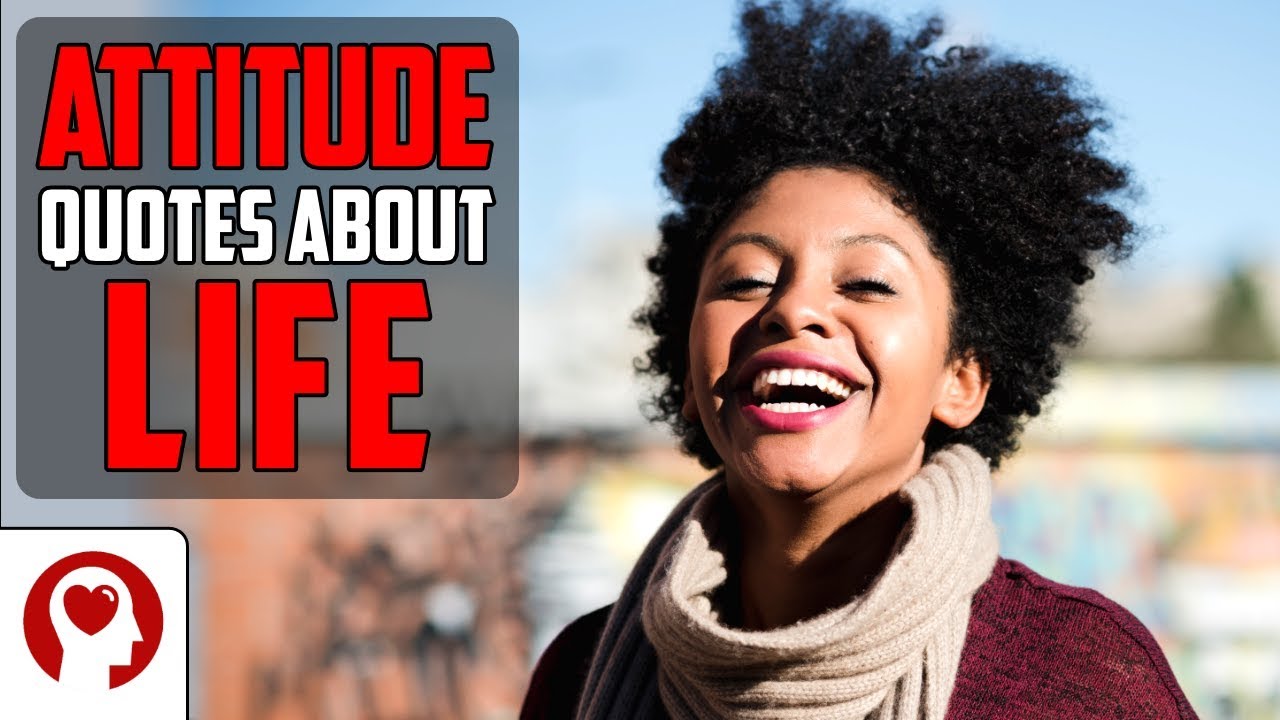 Attitude Quotes About Life And Happiness - Inspirational Quotes