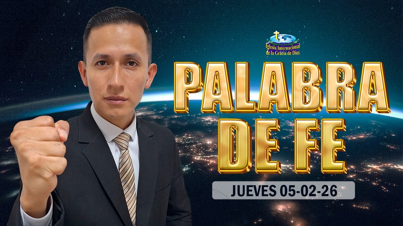 PALABRA DE FE || JUEVES 05. 02. 26 IIGD ECUADOR