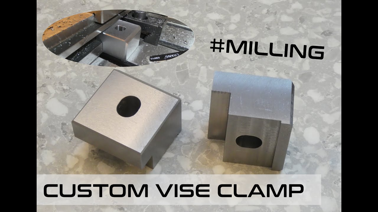 Milling Project : Milling Machine Vise Clamps from Steel C45 - Workshop Tooling - OneGeekGuy