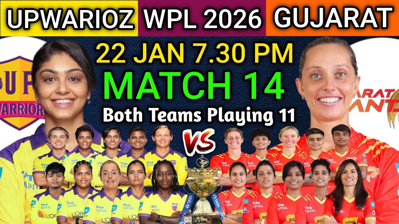 WPL 2026 | Match 14 UPW vs GG Playing 11 2026 | UPW Womens vs GG Womens Confirm Final Playing 11 