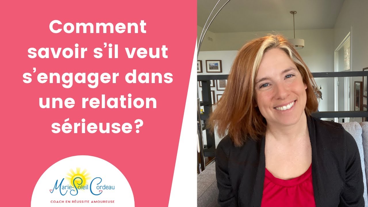 Comment savoir s’il veut s’engager dans une relation sérieuse?