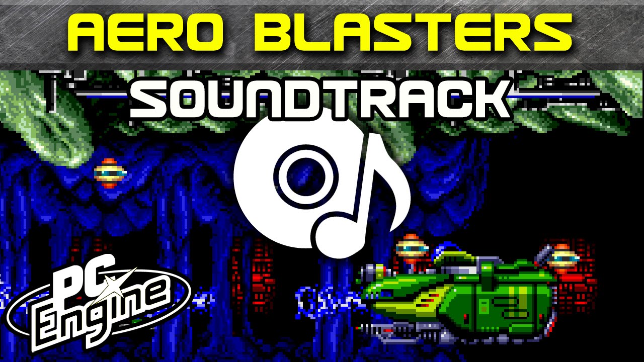 Aero Blasters soundtrack | PC Engine / TurboGrafx-16 Music