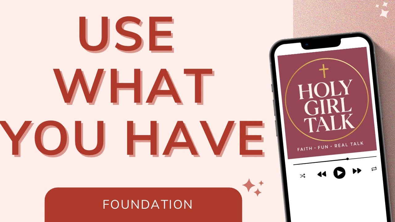 The Talents: Stewarding Your Gifts With Purpose | Holy Girl Talk Podcast