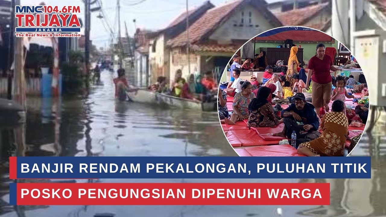 Banjir Rendam Pekalongan, Puluhan Titik Posko Pengungsian Dipenuhi Warga | Trijaya Update