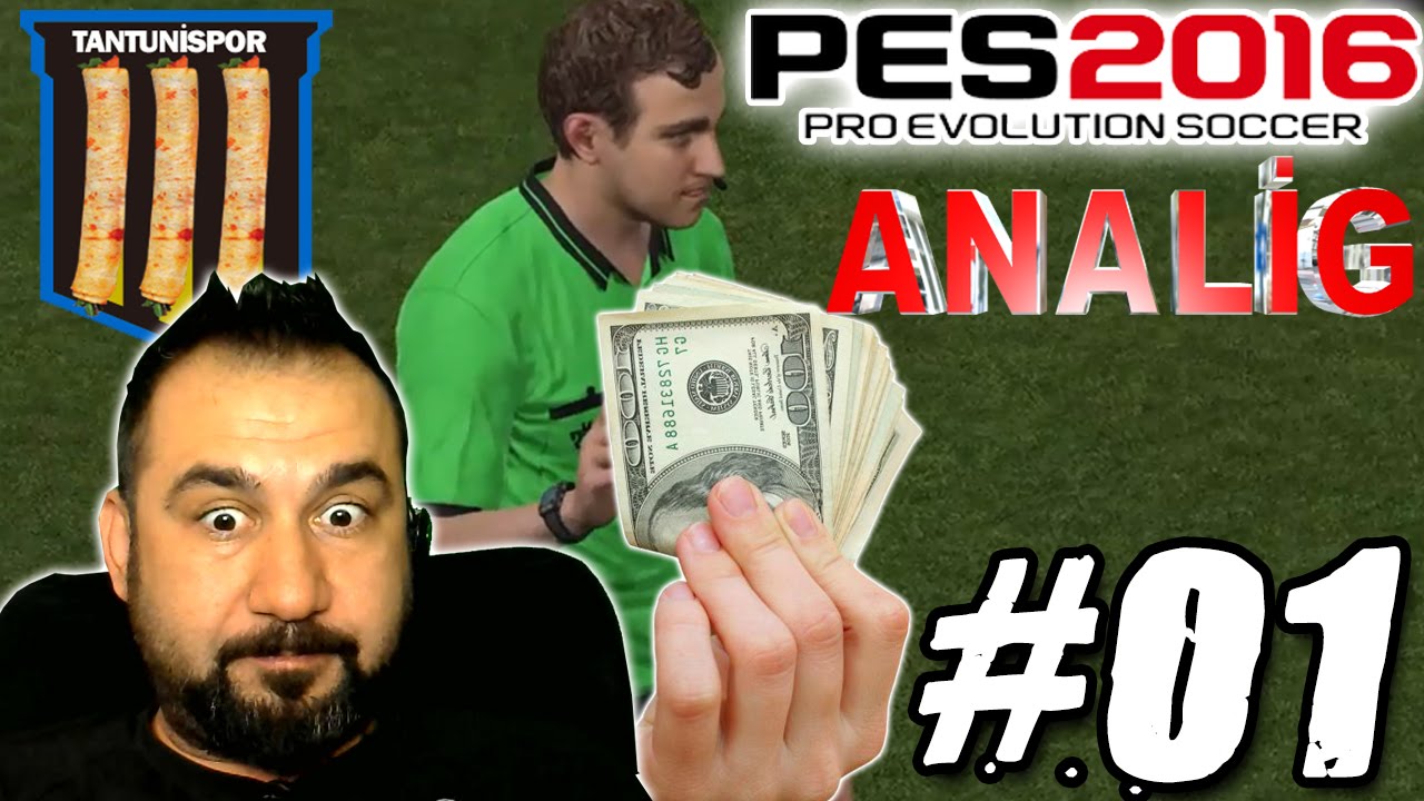 TANTUNİSPOR ile PES 2016 ANALİG #01 | SATILIK HAKEM VAR!