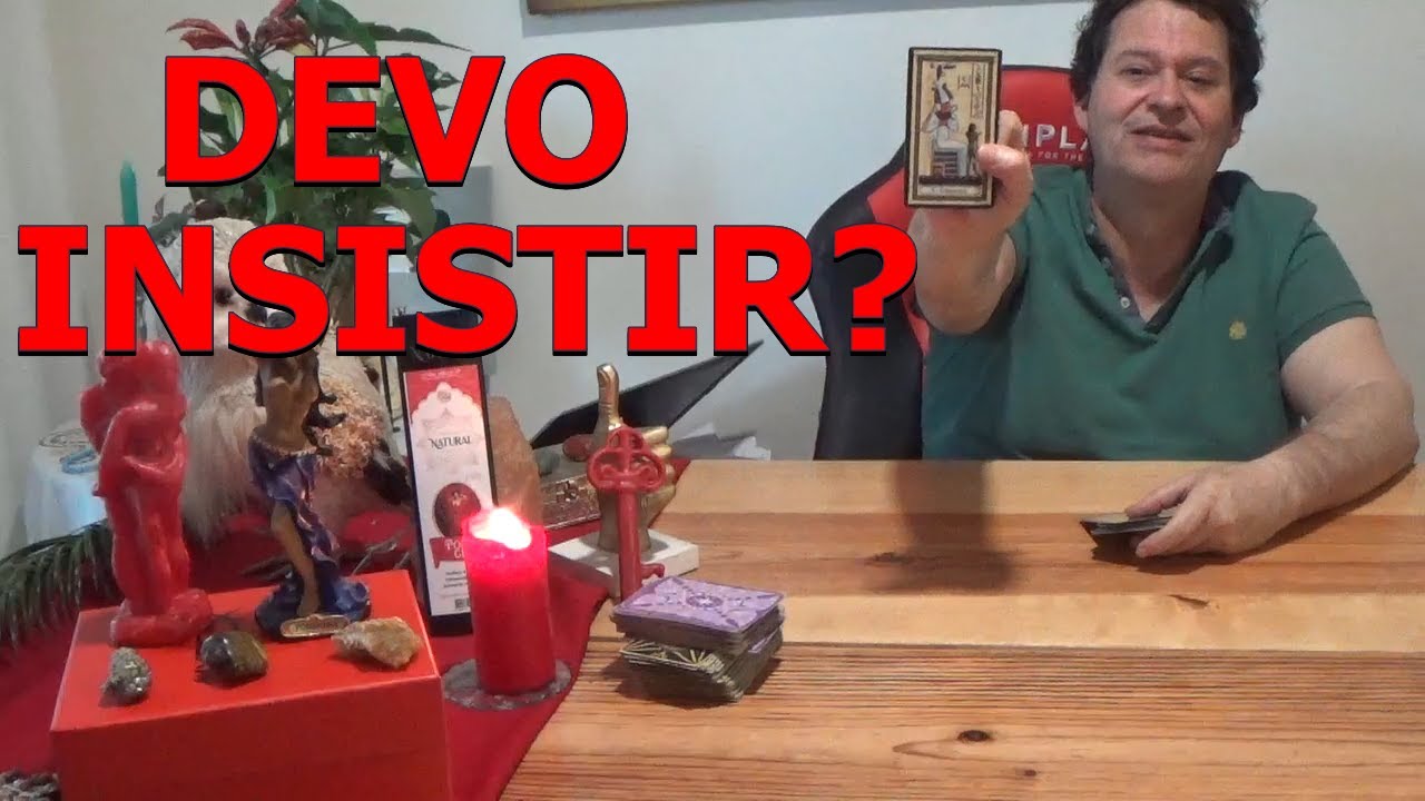 DEVO DESISTIR OU INSISTIR NESSA RELA&Ccedil;&Atilde;0?  O QUE ESPERAR DELE,TAROT? ELE VAI TER UMA ATITUDE?