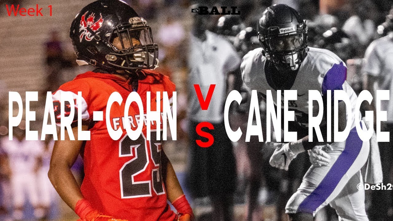 Season  1 | Week 1 || Pearl-Cohn V. Cane Ridge : High School Football @ DeSh2t x Let's Ball