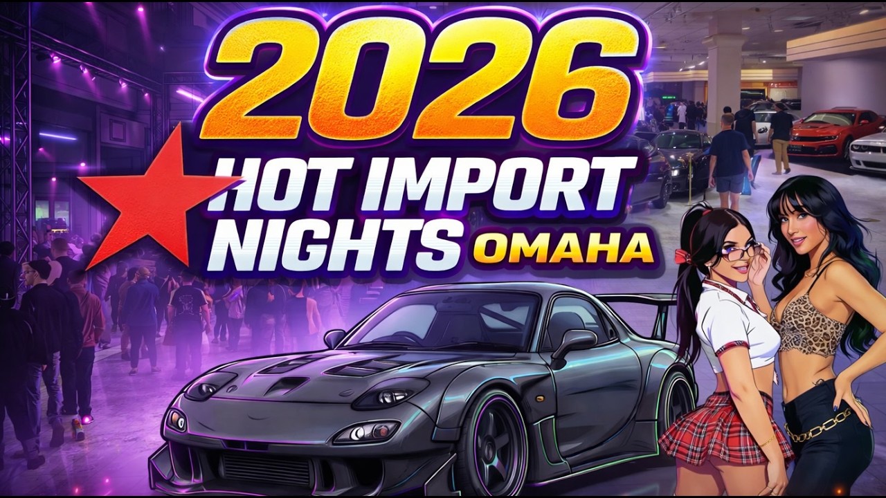 Hot Import Nights Omaha Nebraska 2026 Car Show