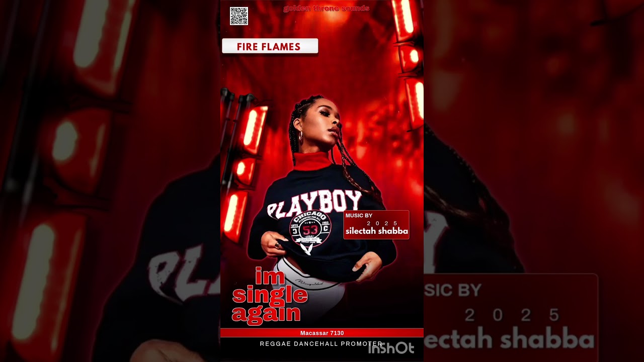 FIRE FLAMES I'm single again : promo mixtape silectah shabba 2025