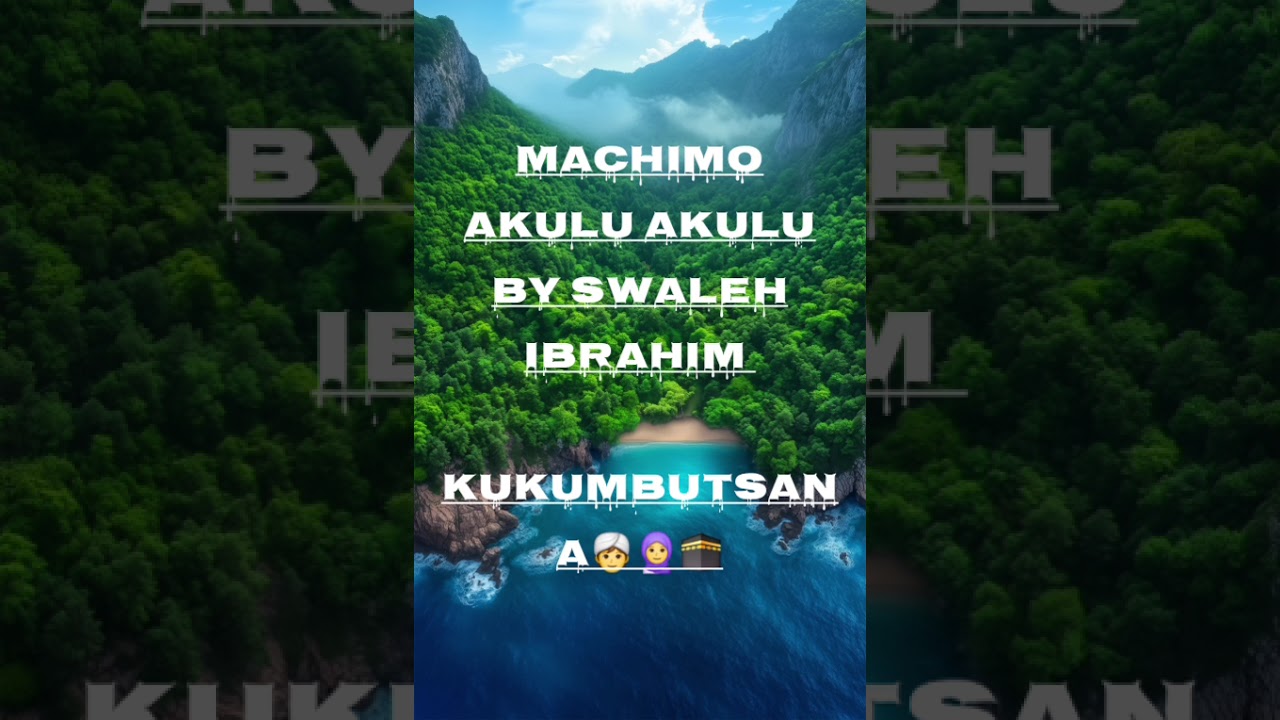 Machimo akulu akulu by swaleh Ibrahim 