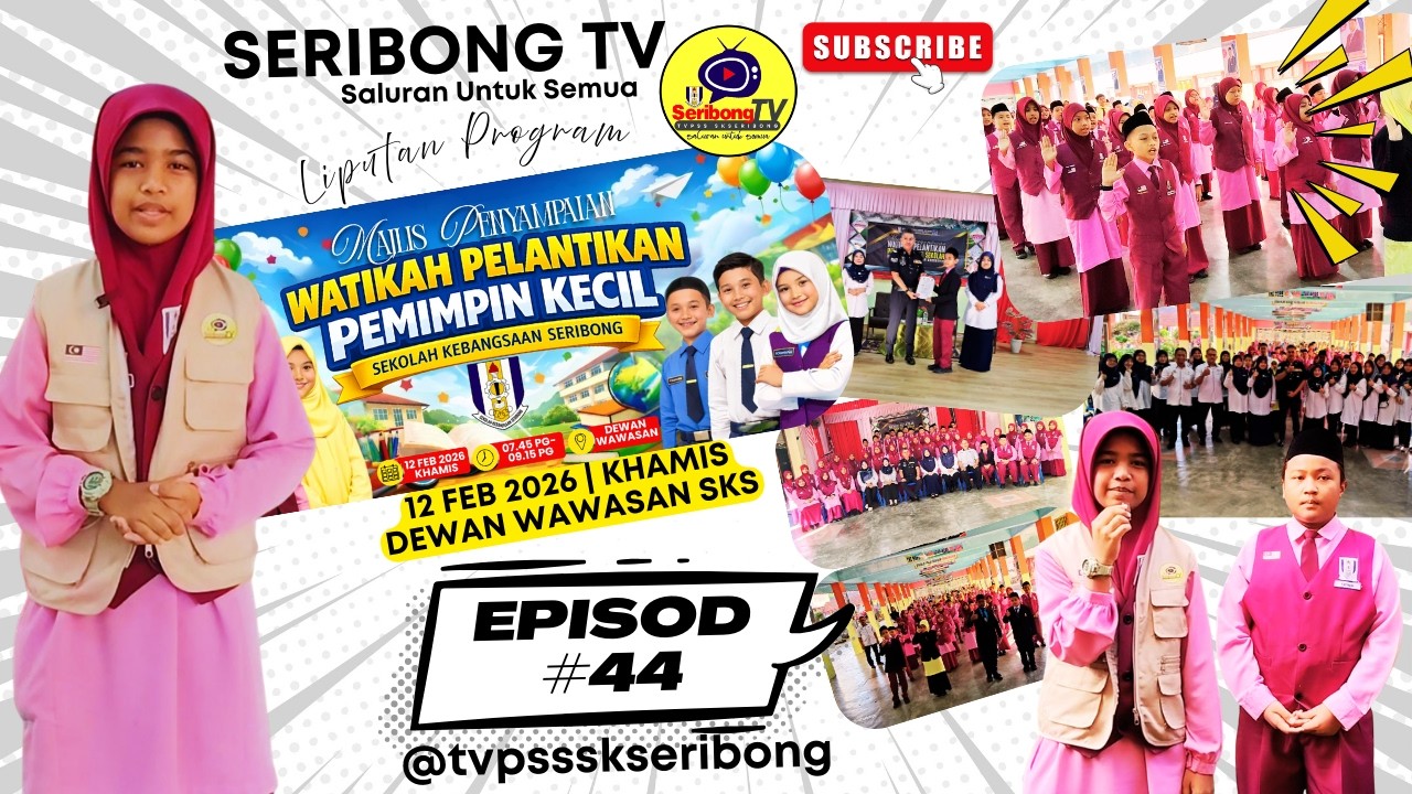 EPISOD#44 : Majlis Penyampaian Watikah Pelantikan Pemimpin Kecil SK Seribong Tahun 2026