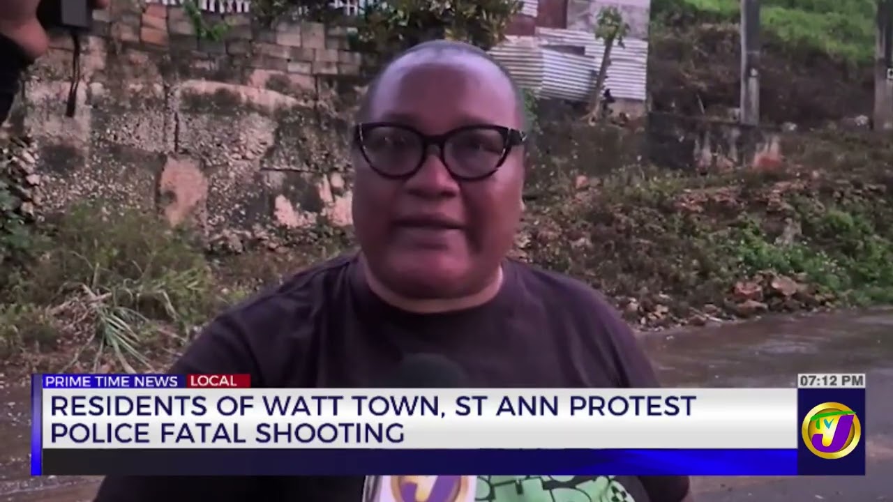 Residents Of Watt Town, St. Ann Protest Police Fatal Shooting | TVJ News