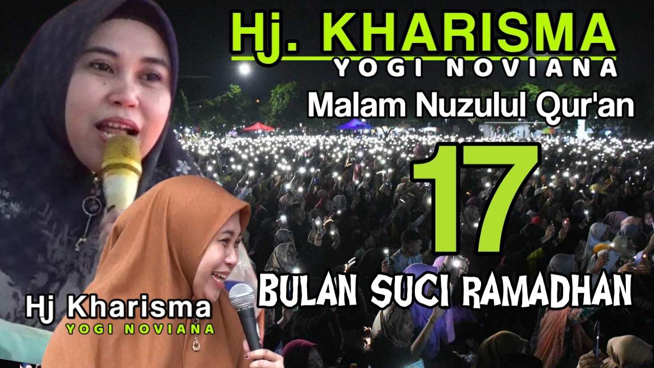 MALAM NUZULUL QU'AN 17 RAMADHAN TURUNYA AL QUR'AN | CERAMAH HJ KHARISMA YOGI NOVIANA | LIVE BLITAR