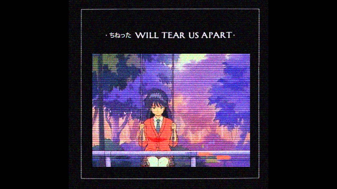 ちねった will tear us apart