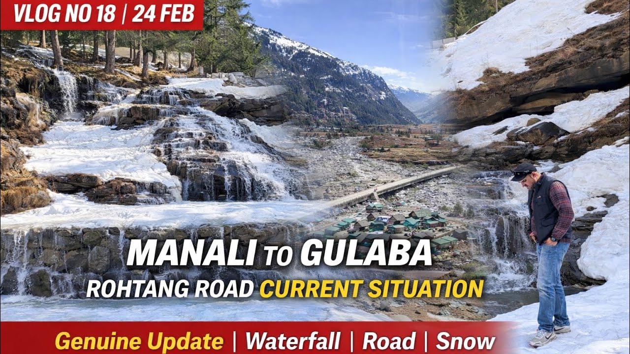 Manali To Gulaba Rohtang Paas Road All Updates | Today Manali 24 Feb | Ground Report | Vlog No 18 