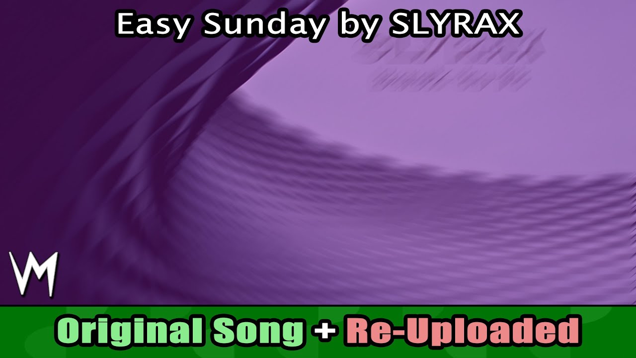 Easy Sunday by SLYRAX (Original Song) | Re-Uploaded