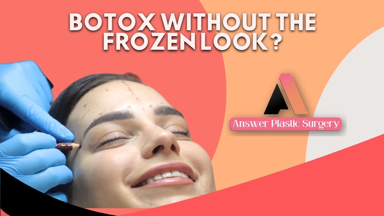 Botox Without the Frozen Look? The Secret to Natural Results | Answer Plastic Surgery Korea