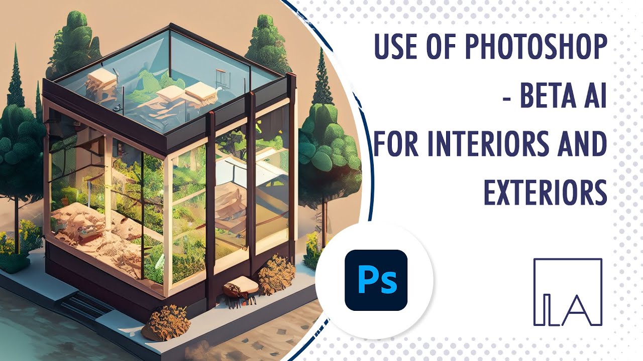 Transforming Interiors & Exteriors with Photoshop Beta AI for Beginners