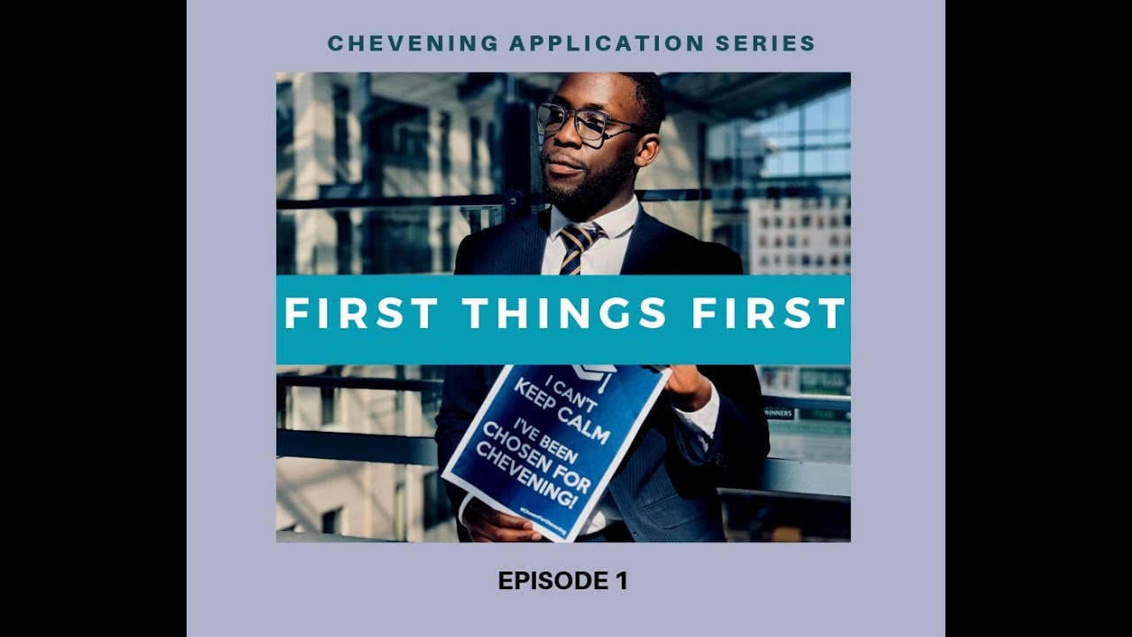 First Things First | Chevening Application| Ep 1