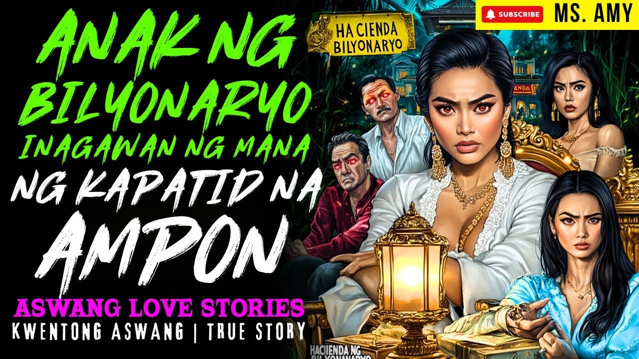 ANAK NG BILYONARYO INAGAWAN NG MANA NG KAPATID NA AMPON I Kwentong Aswang I True Story