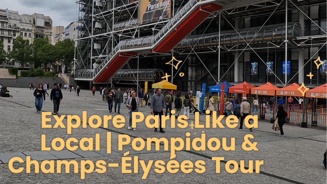 Explore Paris Like a Local l Pompidou & Champs - Elysees Tour