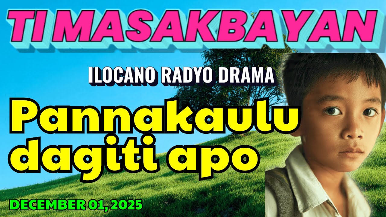 Ti Masakbayan Ilocano Drama — “Pannakaulit dagiti apo” | latest ilocano drama 2025 (real-life drama)