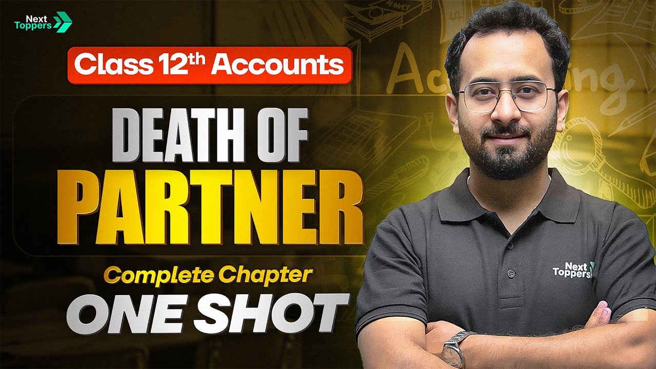 Death of Partner - Complete Chapter One Shot | Class 12 Accounts