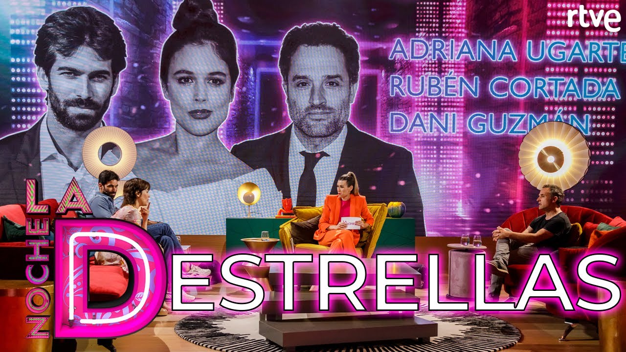 ADRIANA UGARTE, RUBÉN CORTADA Y DANI GUZMÁN | Entrevista | La noche D