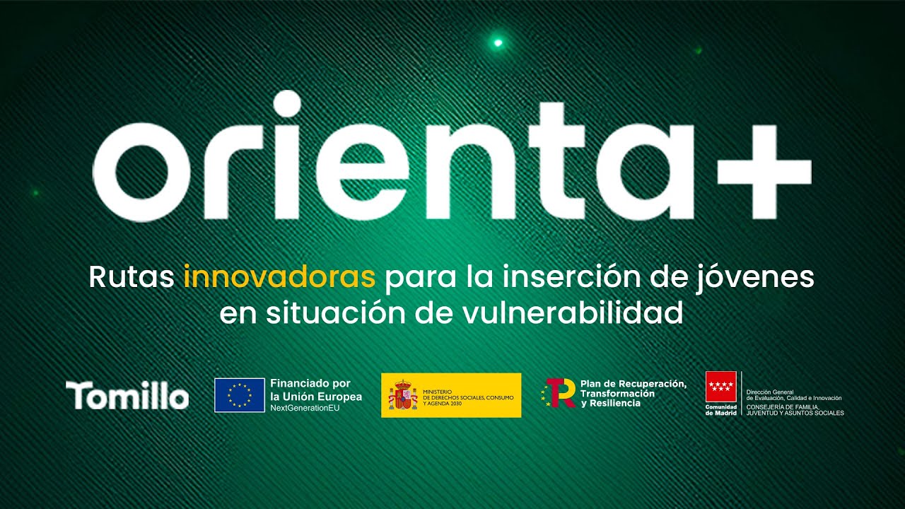 Orienta+: compartiendo rutas para la inserción de jóvenes en situación de vulnerabilidad