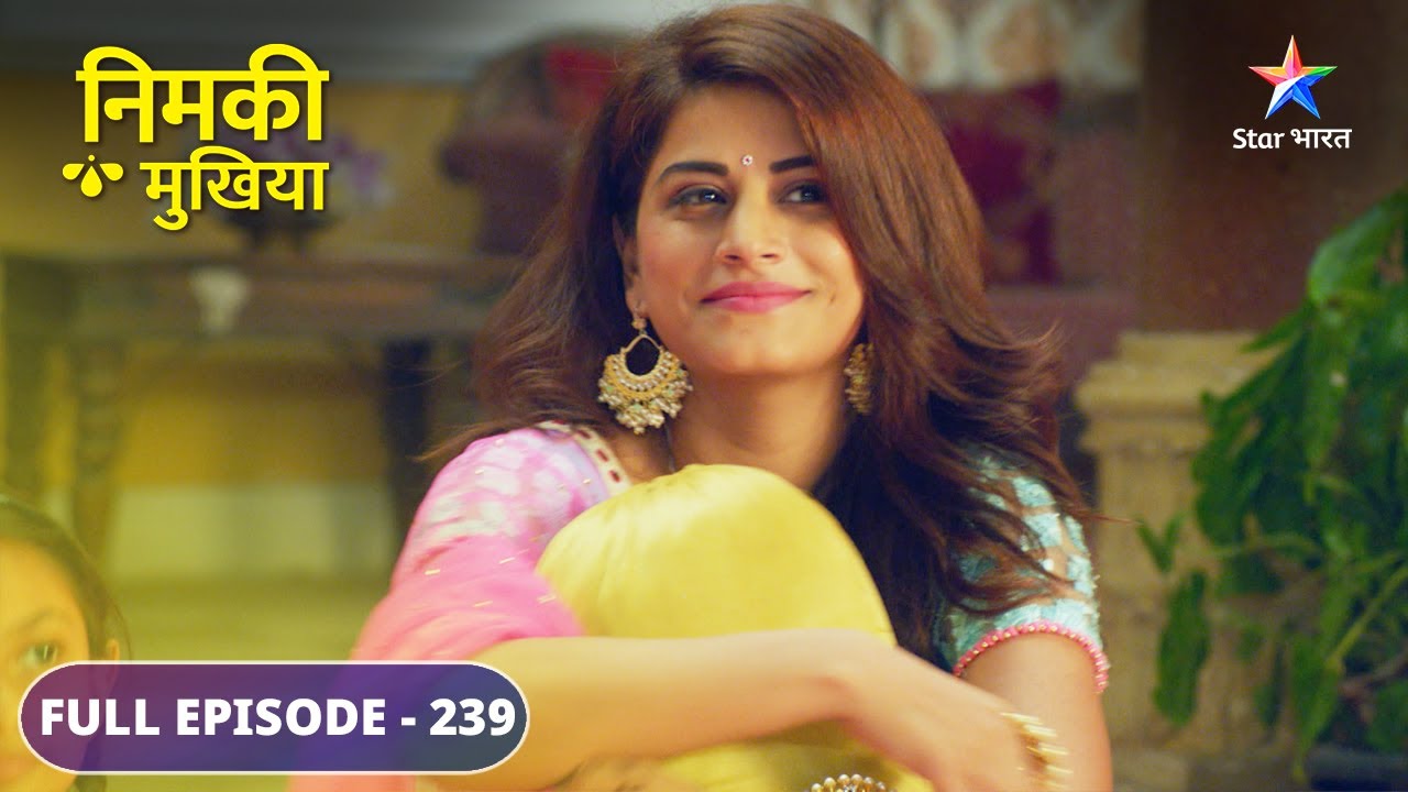 Elina ne lagaaya Anaro ko gale | Nimki Mukhiya | FULL EPISODE-239 #starbharatlovestorydrama