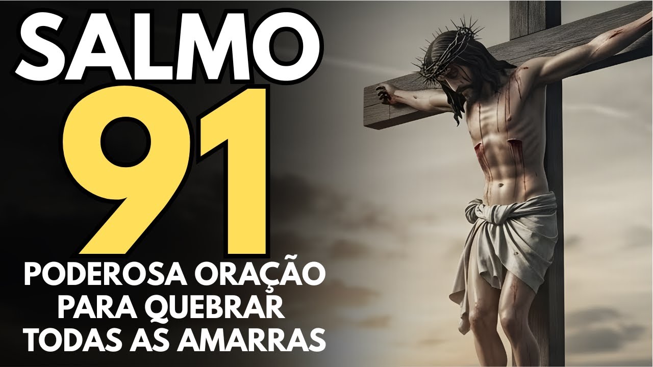 PODEROSA ORAÇÃO DO SALMO 91 PARA PROTEÇÃO DIVINA