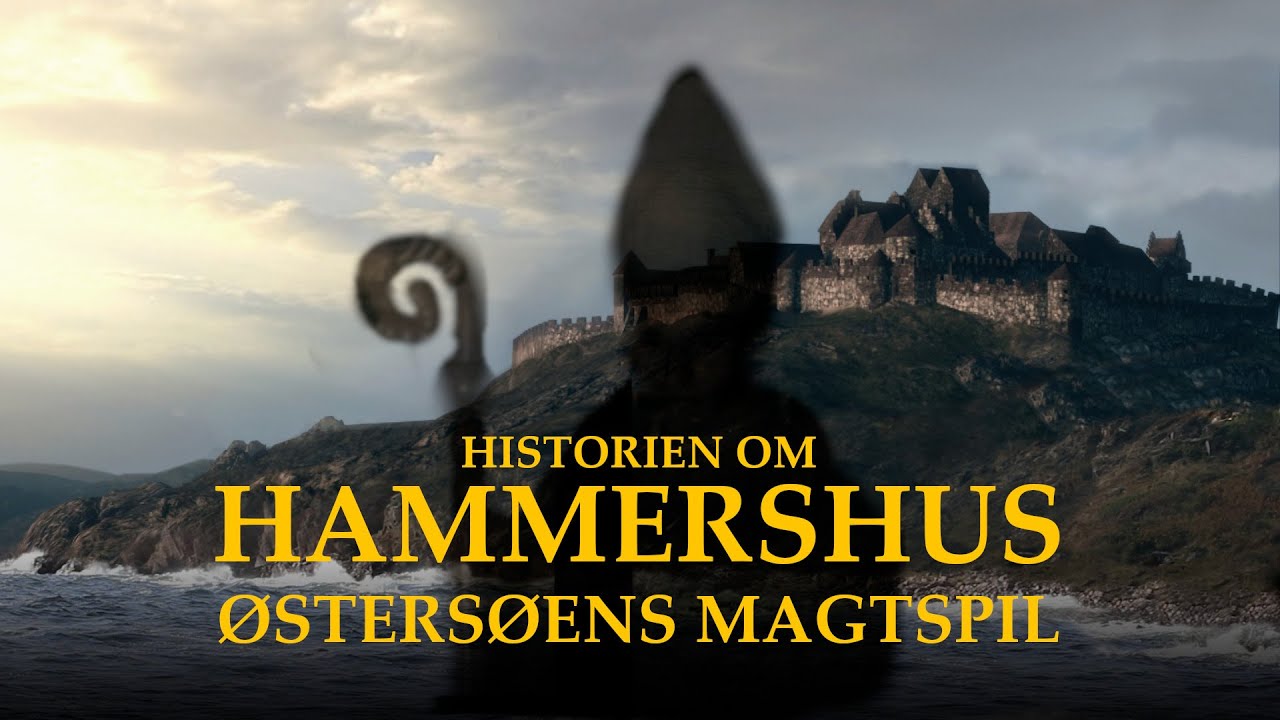 HAMMERSHUS - Østersøens Magtspil | A Baltic Power Struggle | Middelalderkanalen