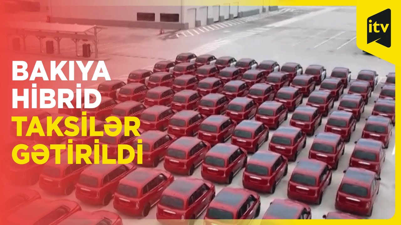 Bakıya 160 elektrik mühərrikli avtobus və hibrid taksilər gətirilib