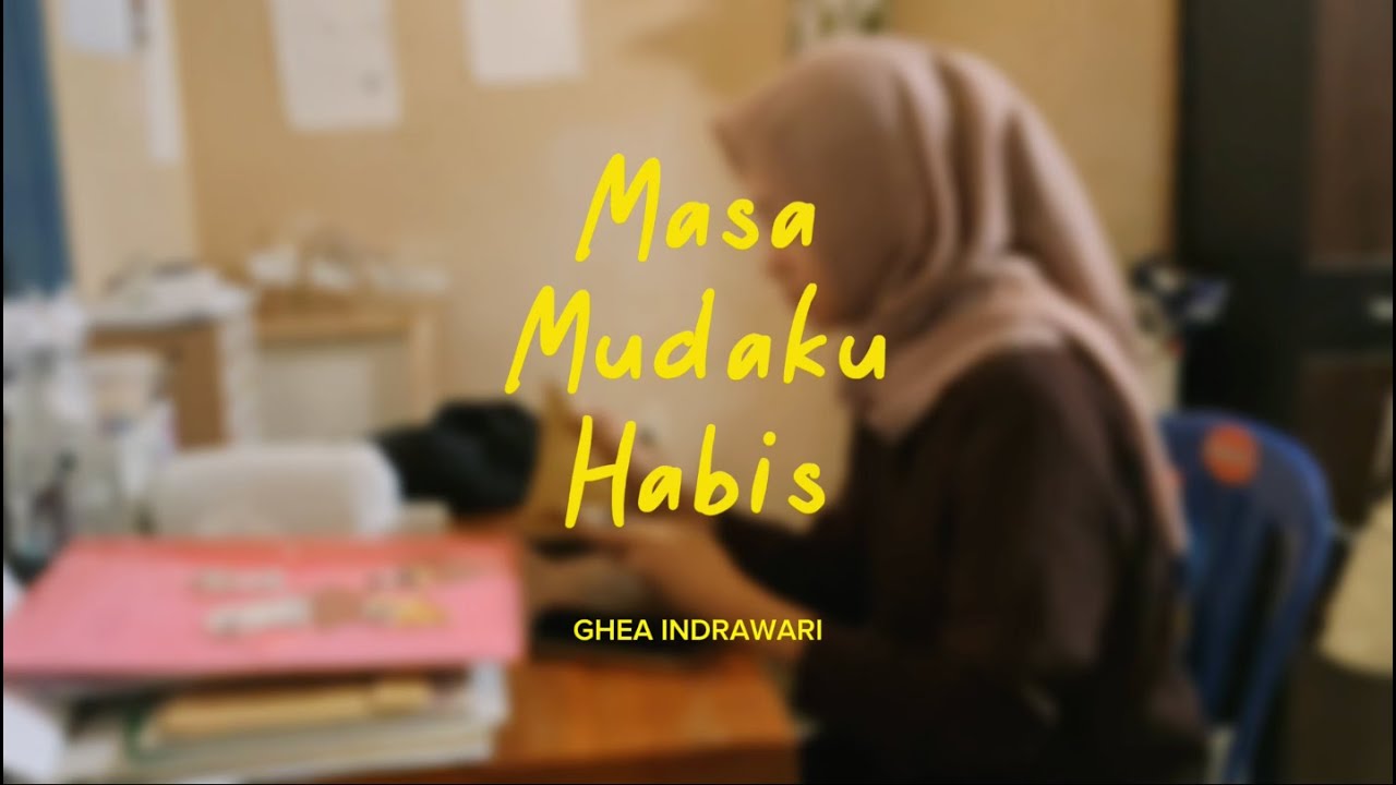 MASA MUDAKU HABIS - GHEA INDRAWARI (TUGAS VIDEO KLIP KELOMPOK 3 XI DKV 2)