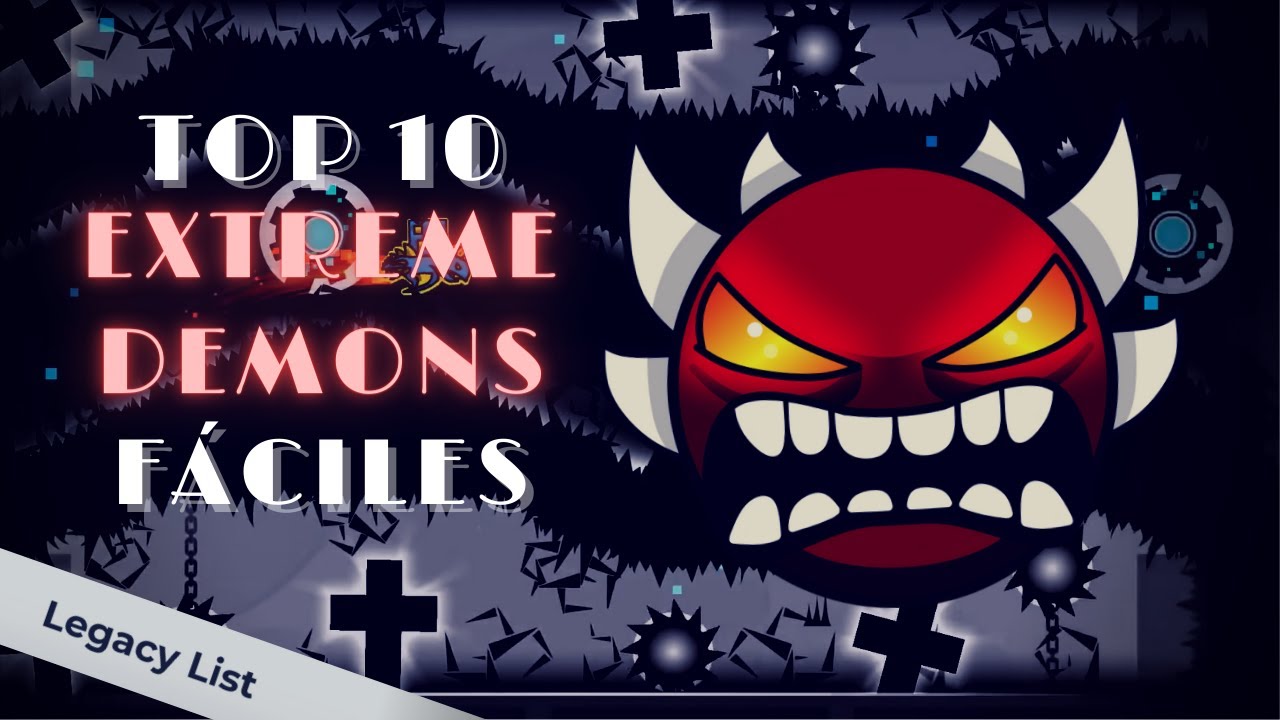 Top 10 EXTREME DEMONS más FACILES (Legacy List) | Geometry Dash