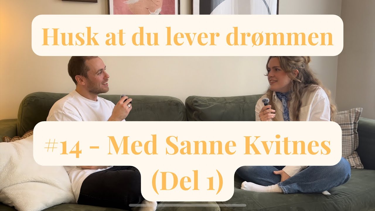 HADLD #14 - Med Sanne Kvitnes (Del 1)