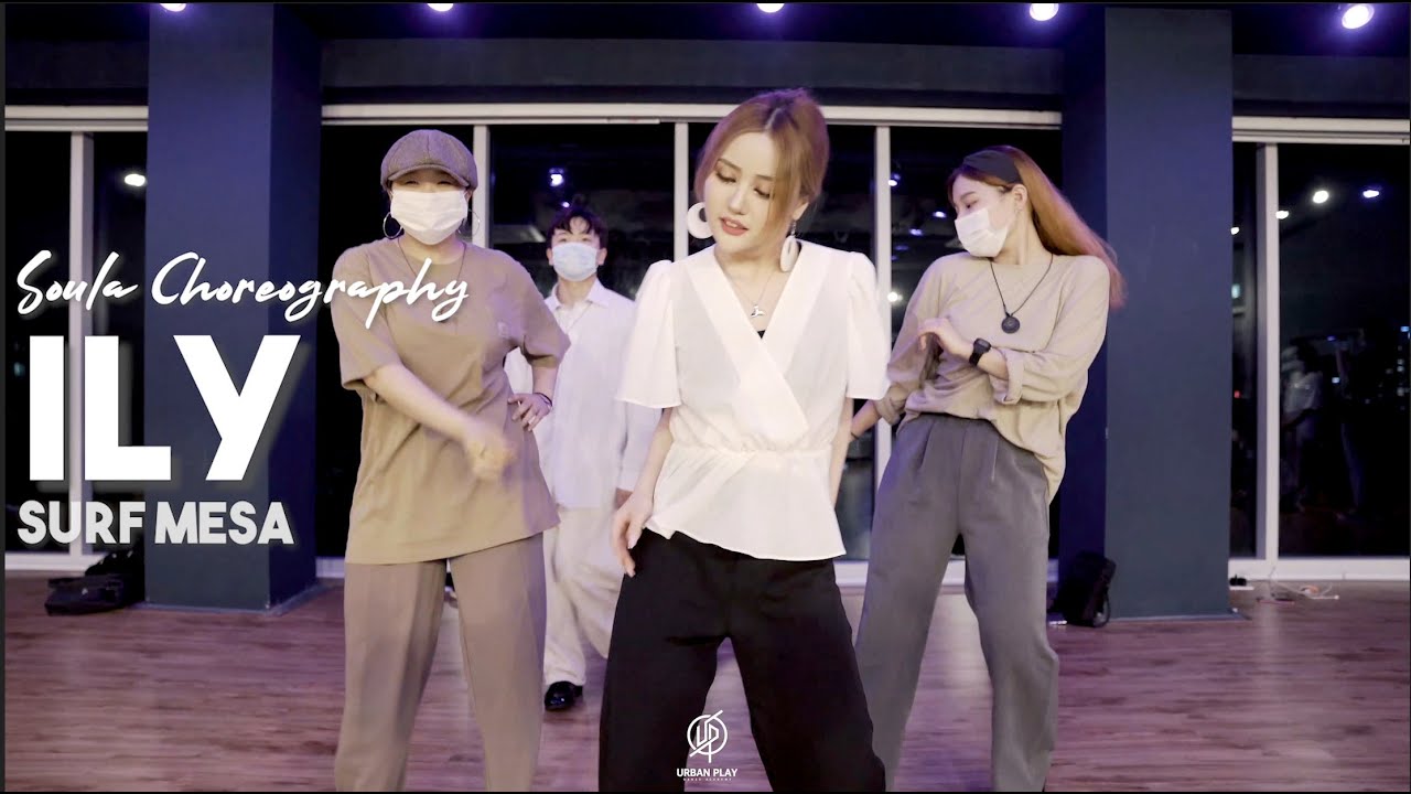 Ily(I love you Baby) - Surf Mesa / SOULA Choreography / Urban Play Dance Academy