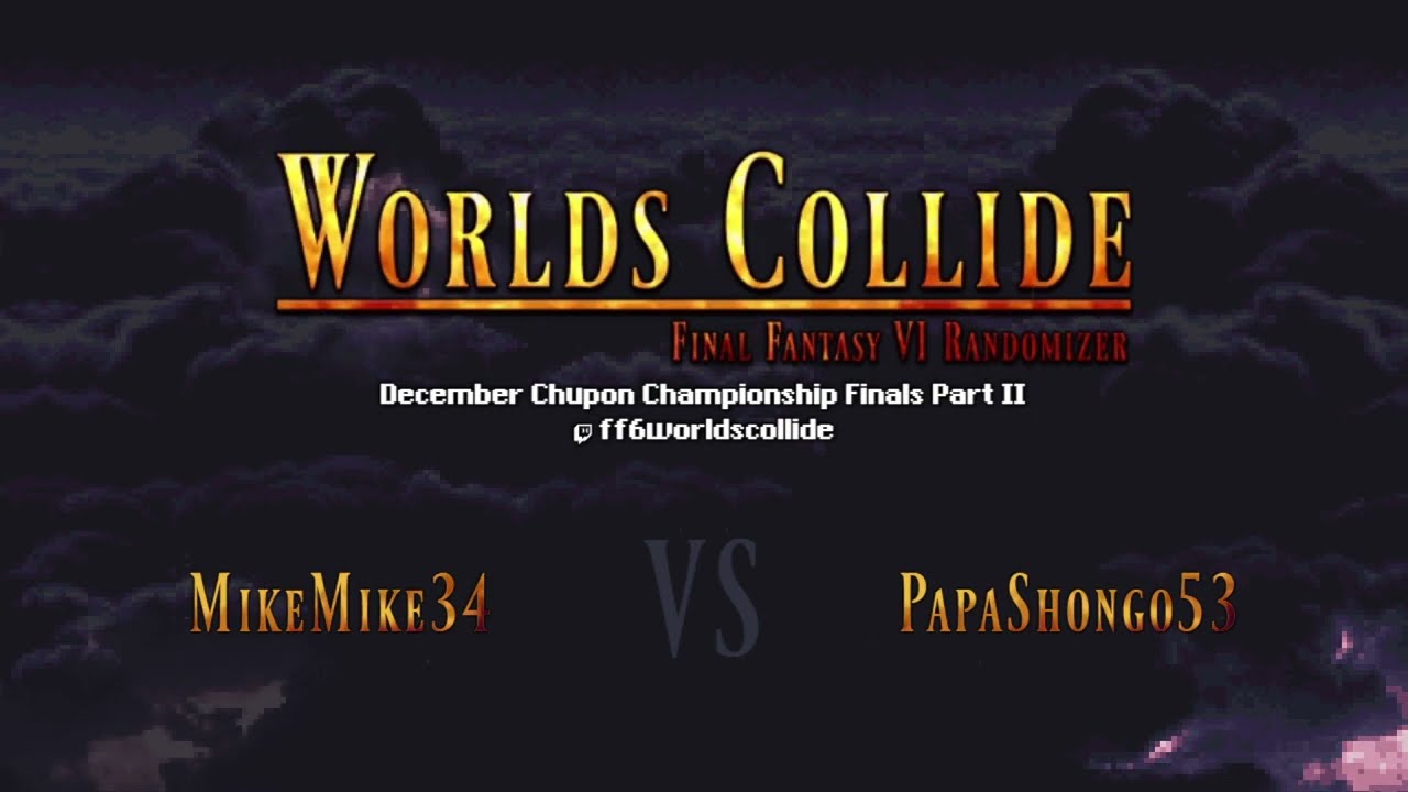 Chupon Championship Monthly Tournament December Race - Final Fantasy 6 Worlds Collide Randomizer