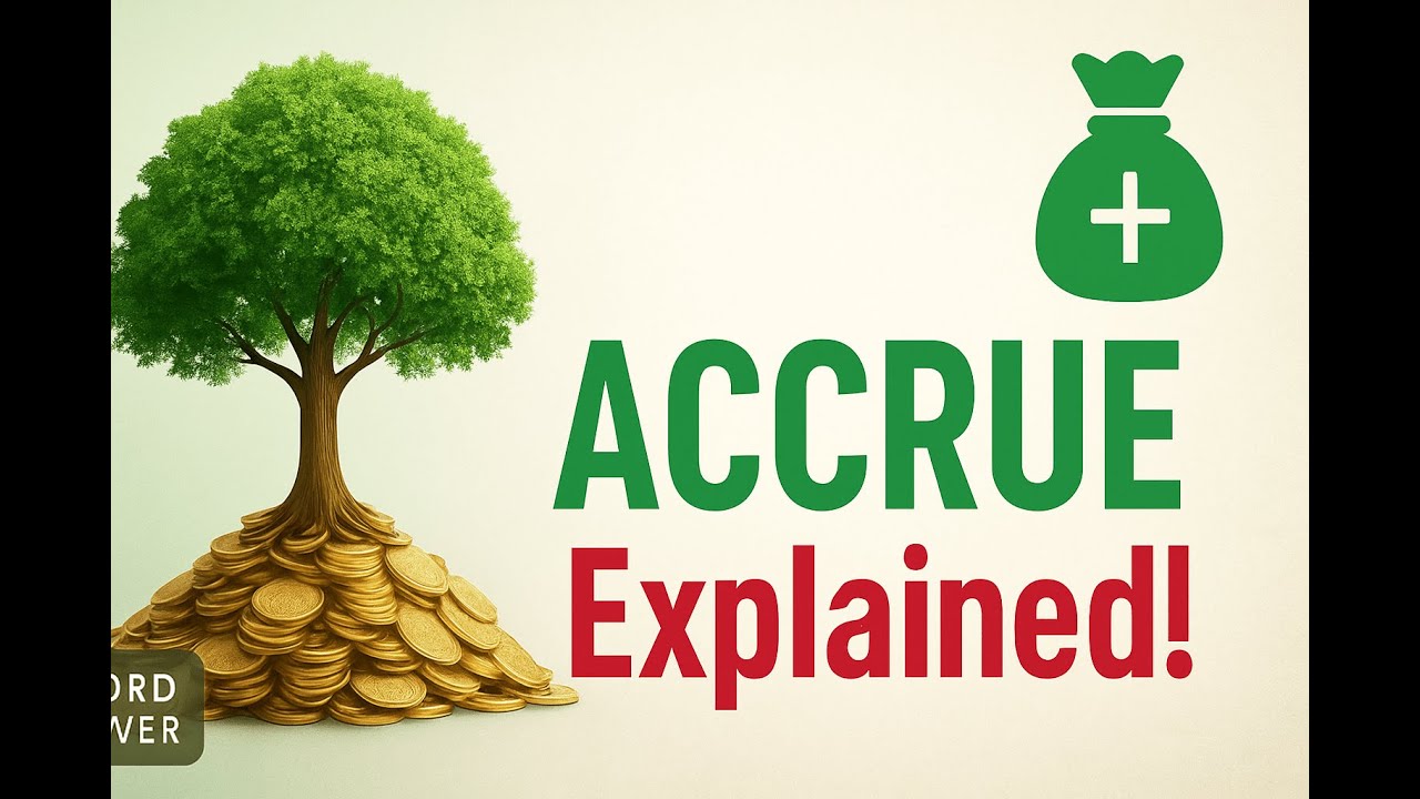 Accrue Meaning, Etymology, & Mnemonic Made Easy